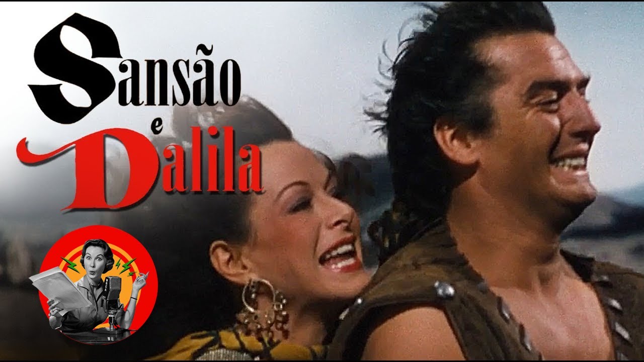 Sansão E Dalila - Cecil B. DeMille [Filme] - Verdades De Um Ser